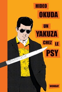 UN YAKUZA CHEZ LE PSY ET AUTRES PATIENTS DU DR IRABU