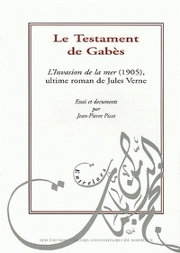 LE TESTAMENT DE GABES - "L'INVASION DE LA MER" (1905), ULTIME ROMAN DE JULES VERNE