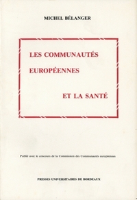 LES COMMUNAUTES EUROPEENNES ET LA SANTE