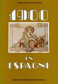 1900 en Espagne - essai d'histoire culturelle