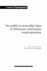 Sexualité et textualité dans la littérature américaine contemporaine