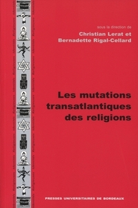 Les mutations transatlantiques des religions