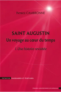 Saint augustin un voyage au coeur du temps