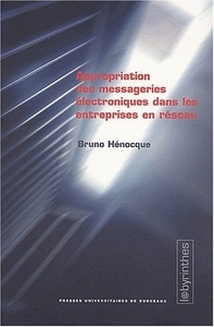 APPROPRIATION DES MESSAGERIES ELECTRONIQUES DANS LES ENTREPRISES EN RESEAU