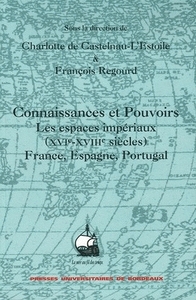 Connaissances et pouvoirs. les espaces imperiaux XVIe XVIIIe siècles