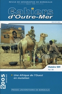 LES CAHIERS D'OUTRE-MER, N 229/TOME LVIII. ANNEE 2005. UNE AFRIQUE DE  L'OUEST EN MUTATION