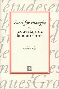 Food for thought ou Les avatars de la nourriture