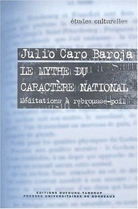 LE MYTHE DU CARACTERE NATIONAL. MEDITATIONS A REBROUSSE-POIL