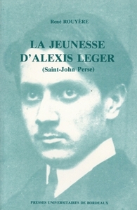 La Jeunesse d'Alexis Léger - Saint-John Perse
