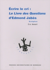 ECRIRE LE CRI - "LE LIVRE DES QUESTIONS" D'EDMOND JABES