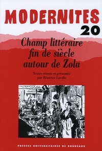 CHAMP LITTERAIRE FIN DE SIECLE AUTOUR DE ZOLA