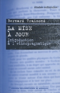 LA MISE A JOUR - INTRODUCTION A L'ETHNOPRAGMATIQUE