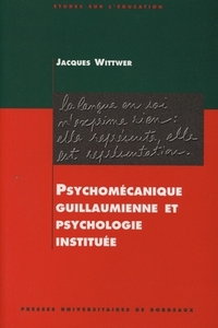 Psychomécanique guillaumienne et psychologie instituée