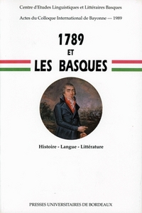 1789 ET LES BASQUES - HISTOIRE, LANGUE ET LITTERATURE