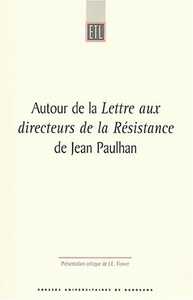 Autour de la "Lettre aux directeurs de la Résistance" de Jean Paulhan