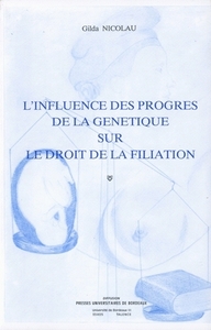 L' influence des progrès de la génétique sur le droit de la filiation