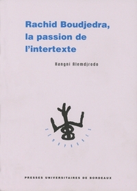 Rachid Boudjedra, la passion de l'intertexte