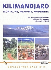 Kilimandjaro - montagne, mémoire, modernité