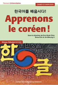 Apprenons le coréen ! Cahier d'exercices A1-A2 