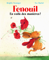 Fenouil - En voilà des manières