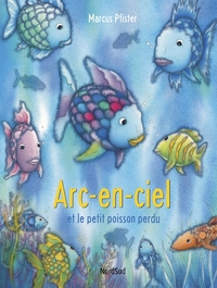 Arc-en-ciel et le petit poisson perdu