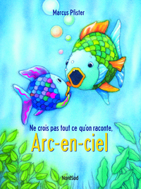 Arc-en-ciel Ne crois pas tout ce qu'on raconte