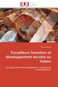 TRAVAILLEURS FORESTIERS ET DEVELOPPEMENT DURABLE AU GABON