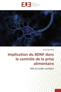 IMPLICATION DU BDNF DANS LE CONTROLE DE LA PRISE ALIMENTAIRE