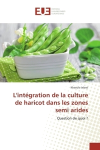 L'intégration de la culture de haricot dans les zones semi arides