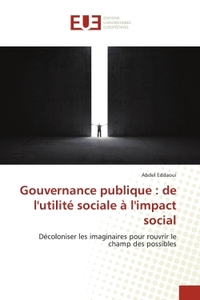Gouvernance publique : de l'utilite sociale A l'impact social