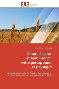 CESARE PAVESE ET JEAN GIONO: ENTRE PERCEPTIONS ET PAYSAGES