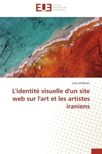 L'IDENTITE VISUELLE D'UN SITE WEB SUR L'ART ET LES ARTISTES IRANIENS