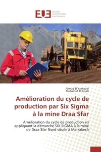 Amélioration du cycle de production par six sigma à la mine draa sfar