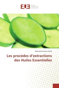 Les procèdes d'extractions des Huiles Essentielles