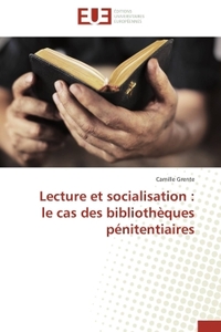 LECTURE ET SOCIALISATION : LE CAS DES BIBLIOTHEQUES PENITENTIAIRES