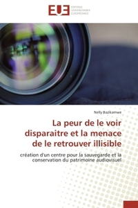 La peur de le voir disparaitre et la menace de le retrouver illisible