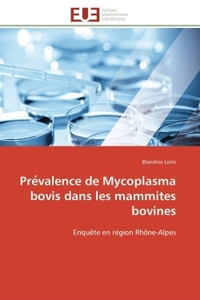 Pre valence de mycoplasma bovis dans les mammites bovines