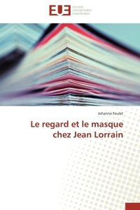 Le regard et le masque chez Jean Lorrain