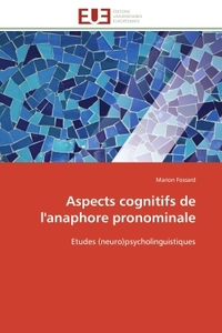 Aspects cognitifs de l'anaphore pronominale