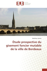 Étude prospective du gisement foncier mutable de la ville de bordeaux