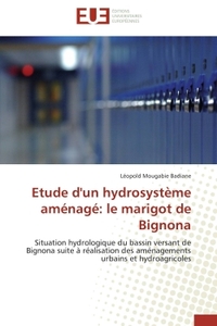 Etude d'un hydrosystème aménagé: le marigot de Bignona
