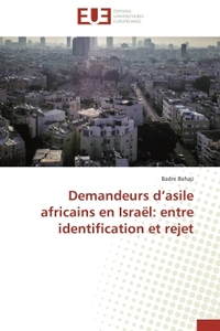 DEMANDEURS D ASILE AFRICAINS EN ISRAEL: ENTRE IDENTIFICATION ET REJET