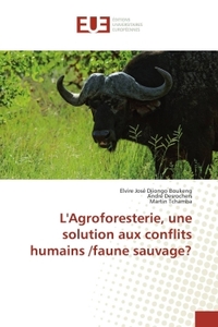 LAgroforesterie, une solution aux conflits humains /faune sauvage?