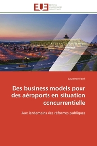 Des business models pour des aéroports en situation concurrentielle