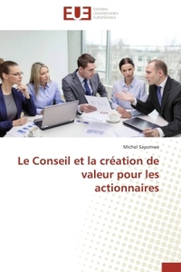 Le conseil et la création de valeur pour les actionnaires