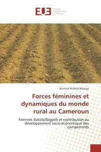 Forces feminines et dynamiques du monde rural au Cameroun