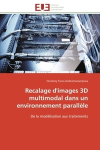 RECALAGE D'IMAGES 3D MULTIMODAL DANS UN ENVIRONNEMENT PARALLELE