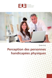 Perception des personnes handicapees physiques