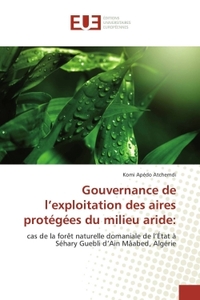 Gouvernance de l'exploitation des aires protégées du milieu aride: