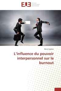 L'influence du pouvoir interpersonnel sur le burnout